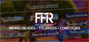 Fortnite : News, Guides, Tournois, Concours