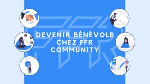 devenir bénévole chez FFR Community