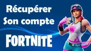 Comment récupérer son compte Fortnite
