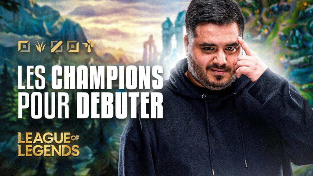 Les MEILLEURS CHAMPIONS LOL POUR DÉBUTER