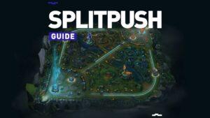 Maîtriser le Split Push dans League of Legends